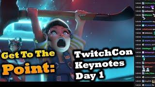 TwitchCon Day 1 in 5 Minutes - Get To The Point