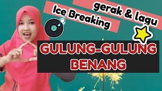 ICE BREAKING  GULUNG-GULUNG BENANG