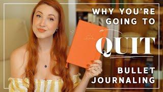 Youre Going to Quit Bullet Journaling and Im going to tell you why