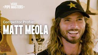 Vans Pipe Masters Competitor Profile Matt Meola