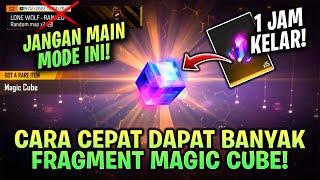 CARA TERCEPAT DAPET MAGIC CUBE FRAGMENT DENGAN MAIN MODE INI