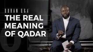 The Real Meaning of Qadar - Quran Q&A - Abdullah Oduro