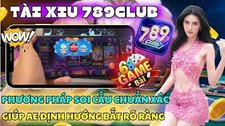 789club  tài xỉu 789club uy tín nhất -  phương pháp chơi tài xỉu 789club chuẩn xác nhất hiện nay