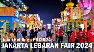 FULL Jalan Keliling JAKARTA LEBARAN FAIR 2024 Jakarta Fair PRJ  Pekan Raya Jakarta Kemayoran