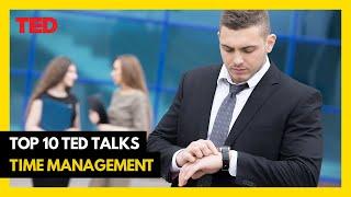 Top 10 Ted Talks on Time Management 2024