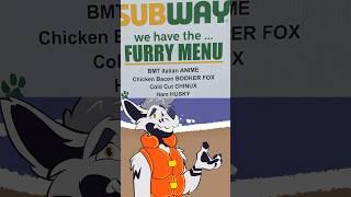 Subway had a FURRY Menu...