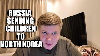 Russia Sends Children To North Korean Camps