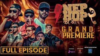 NepHop Ko Shreepech S2  Episode 1  GRAND PREMIERE  Girish  Manas  DonG  Viber  Vyoma  Yabi