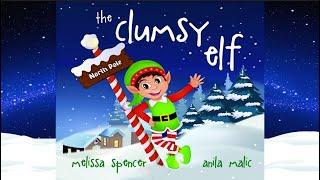 The Clumsy Elf by Melissa Spencer  A Christmas Story  Christmas Read Aloud  Holiday Read Aloud