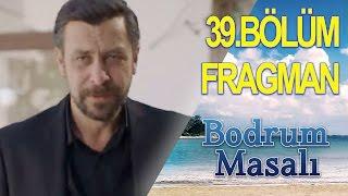 Bodrum Masalı 39. Bölüm Fragmanı