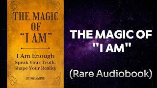 The Magic of I AM - I Am Enough  Speak Your Truth Shape Your Reality Audiobook