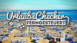 5️ Dana Beach Resort  Hurghada  UrlaubsChecker ferngesteuert