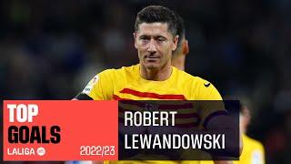 TOP GOALS Robert Lewandowski LaLiga 20222023