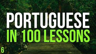 All Portuguese in 100 Lessons. Learn Portuguese . Most important Portuguese phrases. Lesson 6