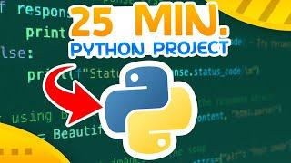 The Ultimate 25 Minute Python Project