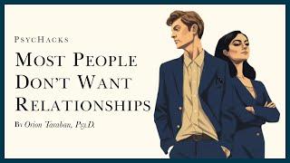 Most people DONT WANT RELATIONSHIPS understanding the decline in romantic relationships