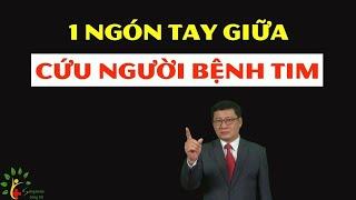 1 ngón tay giữa cứu người bệnh tim lưu lại ngay để biết mà thực hiện khi cần