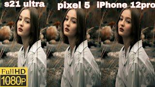 Samsung s21 Ultra vs pixel 5 vs iPhone 12 pro camera test  camera zoom test s21 ultra