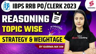 IBPS RRB POCLERK 2023  Reasoning Topic Wise Strategy & Weightage  By Garima Ma’am