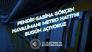 Pendik-Sabiha Gökçen Metro Hattı Bugün Açılıyor