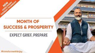 Expect Grief Prepare  Month Of Success & Prosperity  Bijay Anand