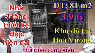 Tập 77 ️ Bán ngôi nhà 3 tầng 81 m2 giá 39 tỷ đường Đỗ Hựu khu đô thị Hoà Vượng thành phố Nam Định