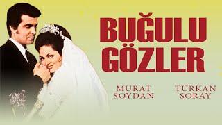 Buğulu Gözler Türk Filmi  FULL  TÜRKAN ŞORAY  MURAT SOYDAN