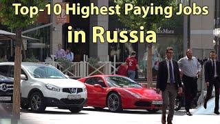 Top-10 Highest Paying Jobs in Russia