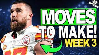 5 Moves to Make for Week 3  Fantasy Football Travis Kelce & More