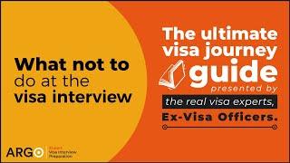 What not to do at the Visa Interview  The ultimate visa journey guide presented by Ex-Visa Officers