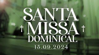 SANTA MISSA DOMINICAL  15092024   @PadreManzottiOficial