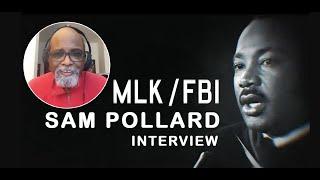 MLK FBI documentary filmmaker Sam Pollard  Full Interview