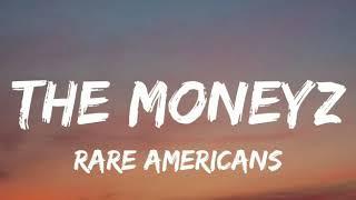 Rare Americans - The Moneyz Lyrics New Song
