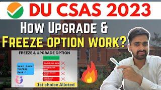 Freeze & Upgrade Button in DU CSAS Portal Detailed Info in this Video  No Doubts After Watching