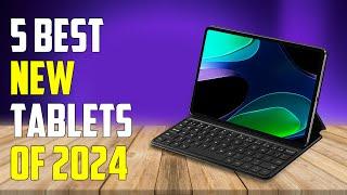 Top 5 Best Tablets 2024 - Best Tablet 2024