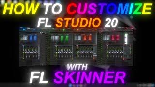 HOW TO CUSTOMIZE FL STUDIO 20 FL SKINNER