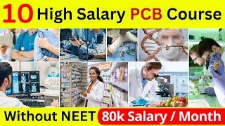 10 High Salary Courses For PCB Students Without NEET   Best Courses After 12th Science PCB