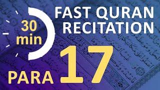 Para 17 Fast & Beautiful Recitation of Quran Tilawat One Para in  30 Mins.
