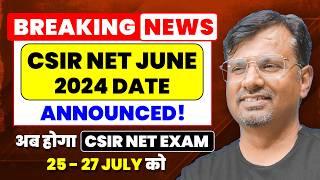 CSIR NET JUNE 2024 Exam DATE RELEASED  अब होगा CSIR NET JUNE 2024 EXAM  CSIR NET Update By GP Sir