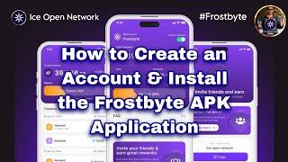 How to Create an Account & Install the Frostbyte APK Application  Ice Open Network Project ION