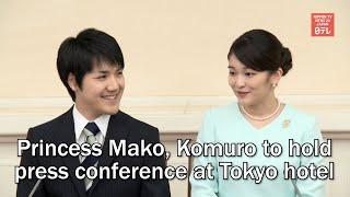 Princess Mako and Komuro to hold press conference at Tokyo hotel