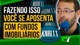 KNRI11  HGRU11  IRDM11  MXRF11 FUNDOS IMOBILIÁRIOS FIIs VALE A PENA INVESTIR? - MARX GONÇALVES