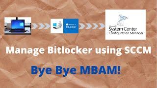 Enable Bitlocker Using SCCM Step-By-Step for Windows 10 machines. Bye Bye MBAM Part-1