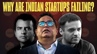 Why are Indian Startups Failing Miserably?  Business lessons from Indian start up Crash EXPLAINED