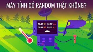 Máy tính có random thật không?