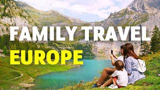 10 Best Family Vacation Destinations in Europe  Europe Family Vacation