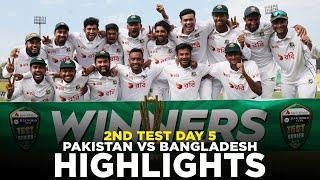 Full Highlights   Pakistan vs Bangladesh  2nd Test Day 5 2024  PCB  M8A1K