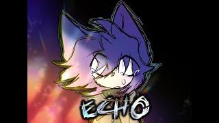 ECHO animationoc FWcover by me it sounds terrible QAQ