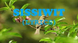 SISSIWIT LYRICS Sissiwit ku - MY BIRD IGOROT SONG  KALINGA SONG