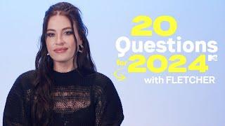 Fletcher Answers 20 Questions for 2024  MTV